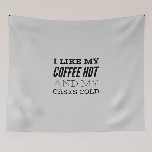 Item preview, I Like My Coffee Hot And My Cases Cold designed and sold by SquidAndBear.