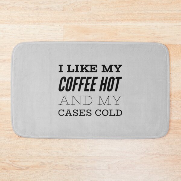 Item preview, I Like My Coffee Hot And My Cases Cold designed and sold by SquidAndBear.