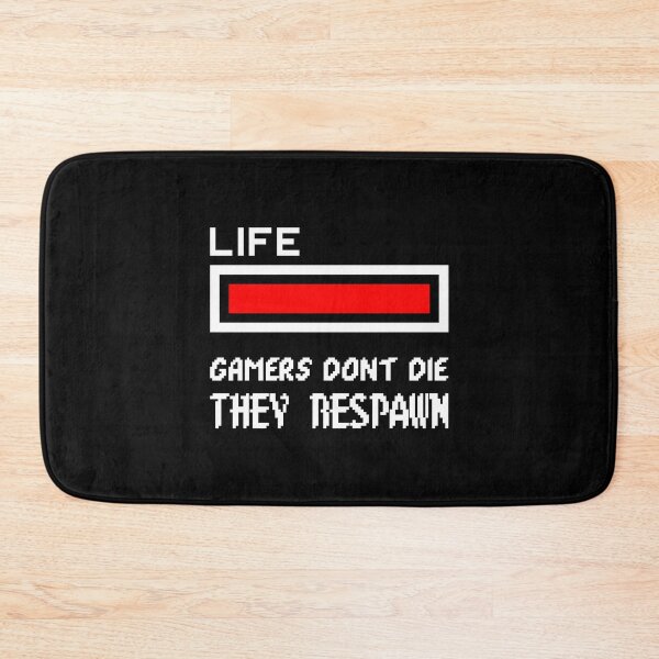 Item preview, Gamers Don't Die, They Respawn designed and sold by livegood.