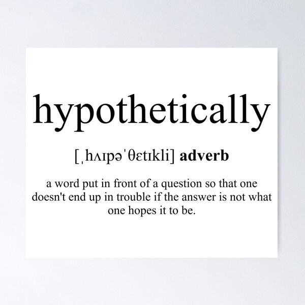Artikel-Vorschau von Hypothetically (hypothetisch) Definition | Dictionary Collection, designt und verkauft von Designschmiede.