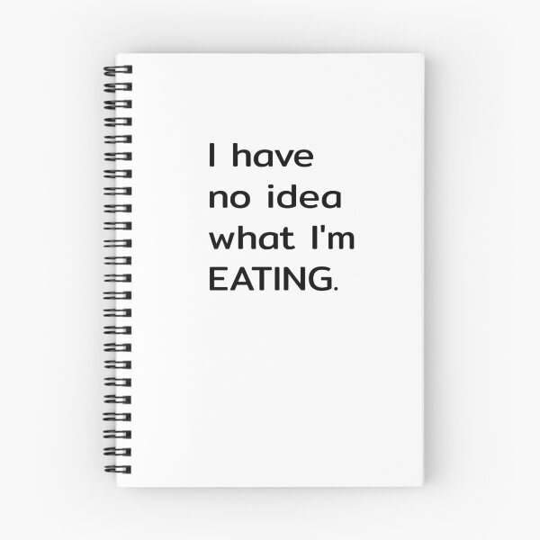 Item preview, Ihave no idea what I'm eating designed and sold by wawasa.