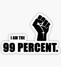I AM THE 99 PERCENT. Sticker