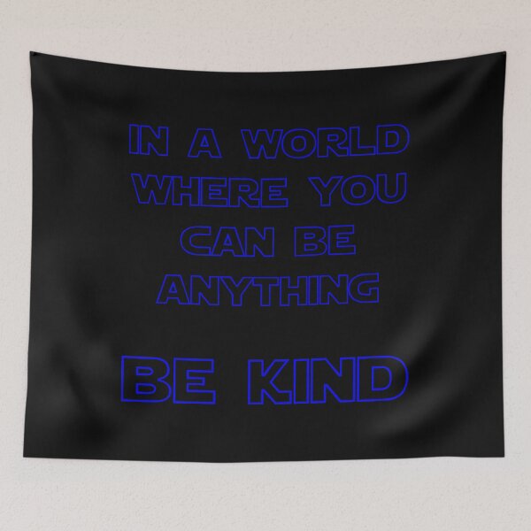Item preview, In a world where you can be anything, be KIND (Blue) designed and sold by DafyddEm.