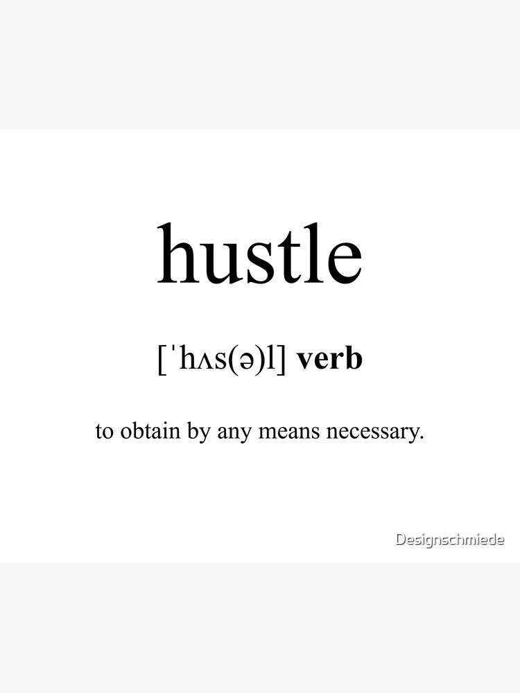 EVERYDAY HUSTLE BLACK TEXT' Poster, picture, metal print, paint by