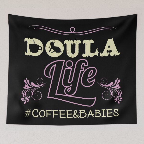 Item preview, Doula Life Coffee & Babies -  Birth Companion Gift designed and sold by Sandra78.