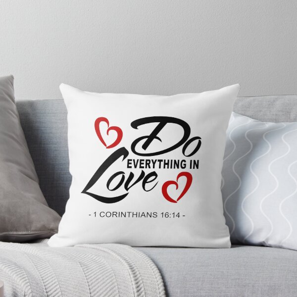 Item preview,  "Do Everything In Love" 1 corinthians 16:14 designed and sold by ZalinaKadyrova.