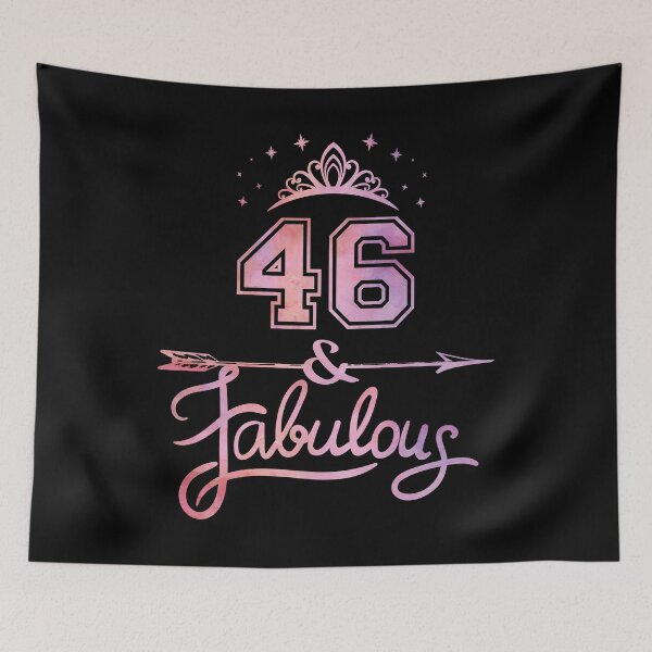 Item preview, Women 46 Years Old And Fabulous Happy 46th Birthday print designed and sold by Grabitees.