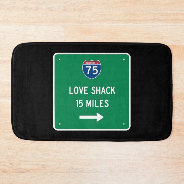 Item preview, Love Shack 15 Miles designed and sold by LordNeckbeard.