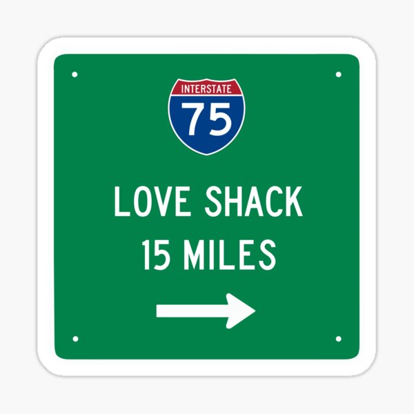 Item preview, Love Shack 15 Miles designed and sold by LordNeckbeard.