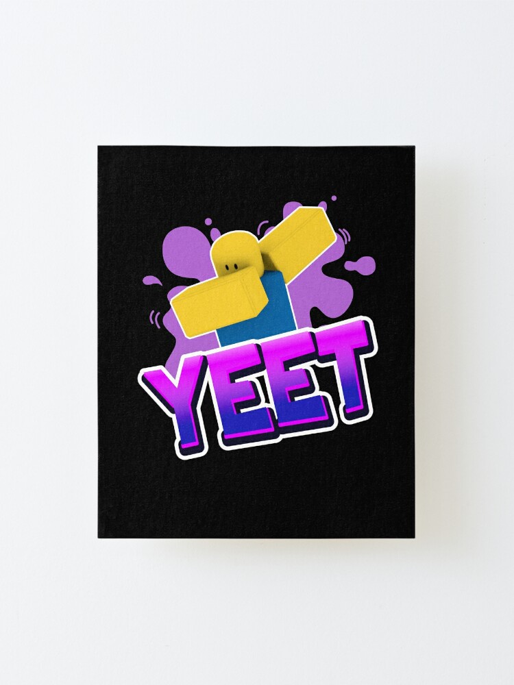 Yeet Dank Meme Roblox Dabbing Dancing Dab Noob Gamer Boy Gamer Girl Gift Idea Mounted Print By Smoothnoob Redbubble - oof roblox meme dabbing dancing dab noobs gamer boy gift idea poster by smoothnoob redbubble