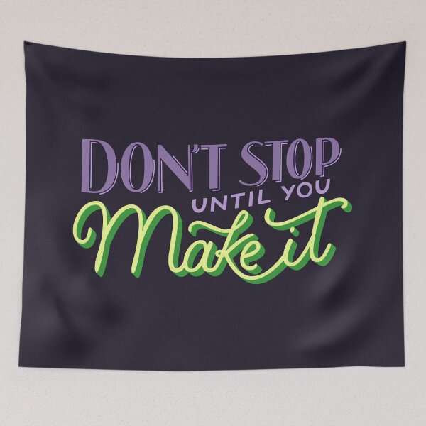 Item preview, Don't stop until you make it - Green designed and sold by Carol Esteves.