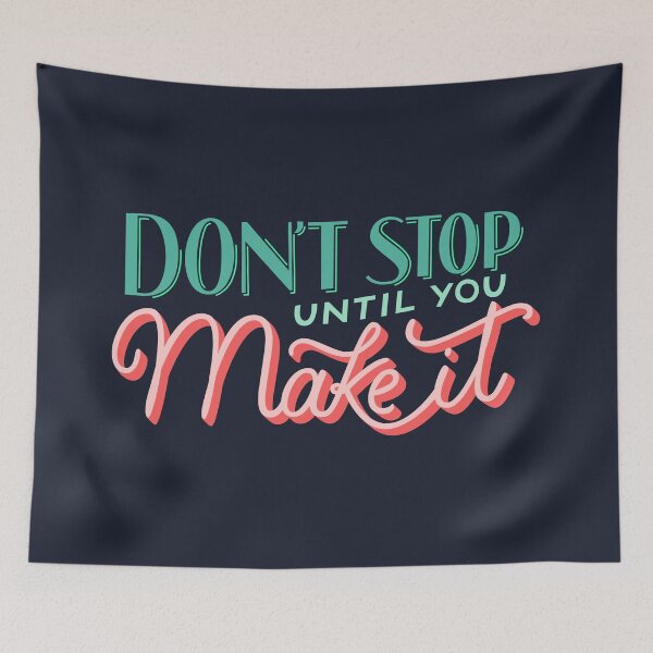 Item preview, Don't stop until you make it - Pink designed and sold by Carol Esteves.