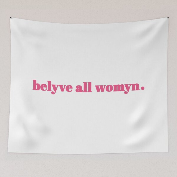 Item preview, belyve all womyn. designed and sold by Val Goretsky.