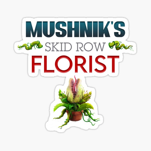 Mushnik's Skid Row Florist Sticker
