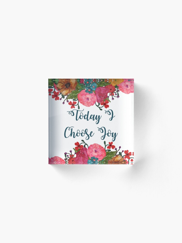 Alternate view of Today I Choose Joy Floral Art | Inspirational Quotes Acrylic Block