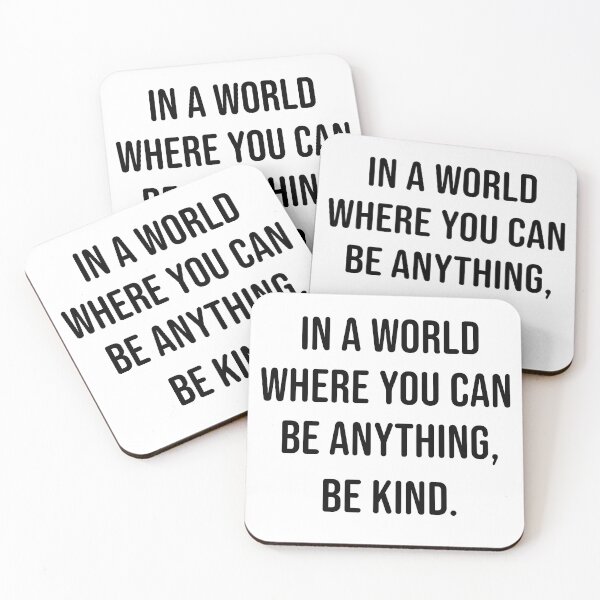 Item preview, in a world where you can be anything, be kind. designed and sold by Curtistevens.