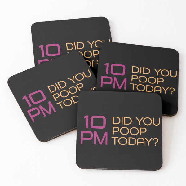 Item preview, It's 10PM Did You Poop Today? designed and sold by pelagio.