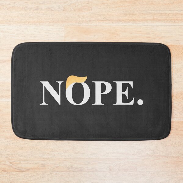 Item preview, Nope 2020 Donald Trump designed and sold by LolWowOmg.