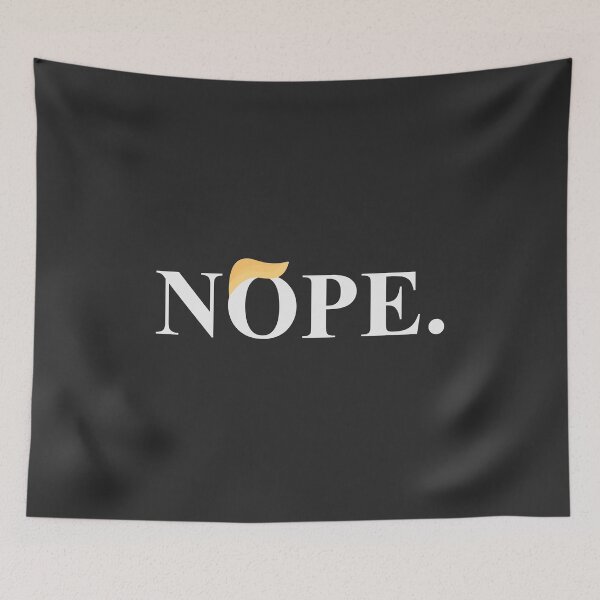 Item preview, Nope 2020 Donald Trump designed and sold by LolWowOmg.
