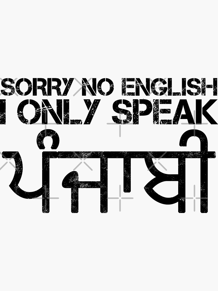 sorry-no-english-i-only-speak-punjabi-sticker-for-sale-by