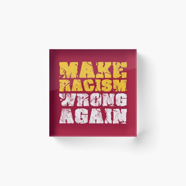 Item preview, Make Racism Wrong Again designed and sold by RAWWR.