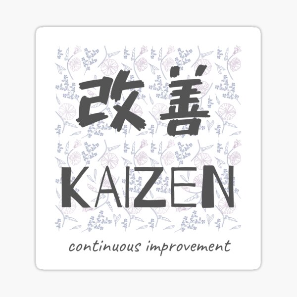 "Kaizen - Continuous Improvement" Sticker for Sale by wakluz90 | Redbubble