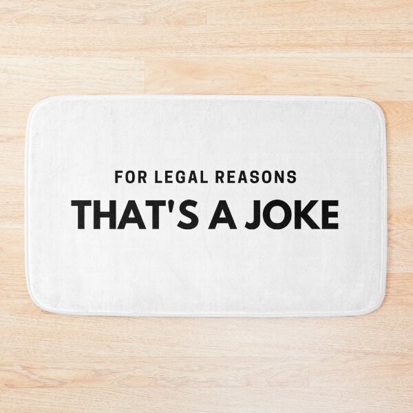 Item preview, For legal reasons that's a joke designed and sold by Shirtupme.