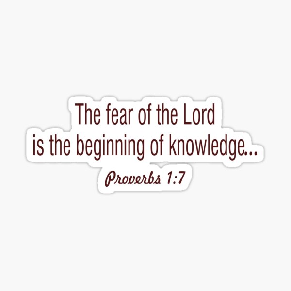 The fear of the Lord is the beginning of wisdom... mugs Sticker