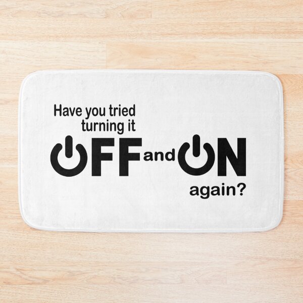 Item preview, Have you tried turning it off and on again? designed and sold by headpossum.