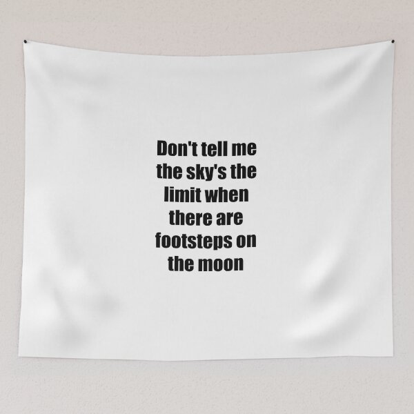 Item preview, Don't tell me the Sky's the limit when there are footsteps on the Moon designed and sold by GolemAura.