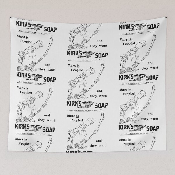 Item preview, Mars is peopled! and they want Kirk's American Family Soap designed and sold by AvengingMeteor.