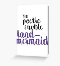 Poetic and Noble Land-Mermaid Greeting Card