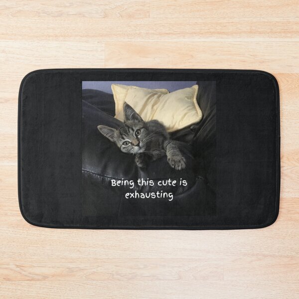 Item preview, Being This Cute Is Exhausting  designed and sold by Amanda1775.