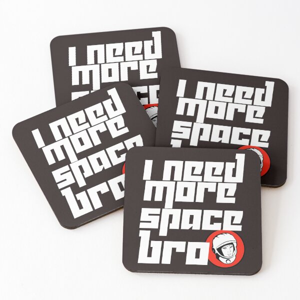 Item preview, I need more space BRO! designed and sold by MoTeesMo.