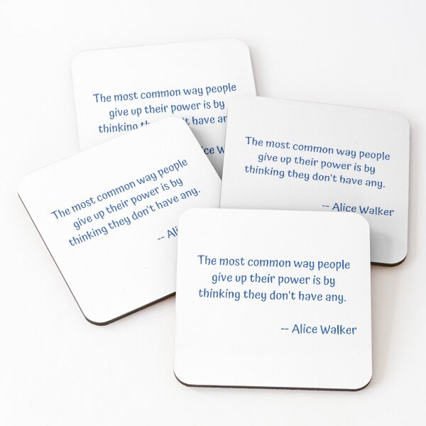 Item preview, Alice walker - Most common way people give up their power is by thinking they don't have any designed and sold by Uppeet.