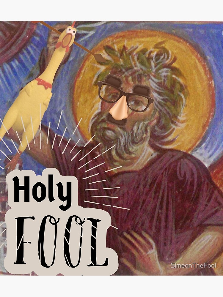 "St. Simeon Holy Fool" Poster for Sale by SimeonTheFool Redbubble
