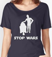 stop wars star wars Women's Relaxed Fit T-Shirt