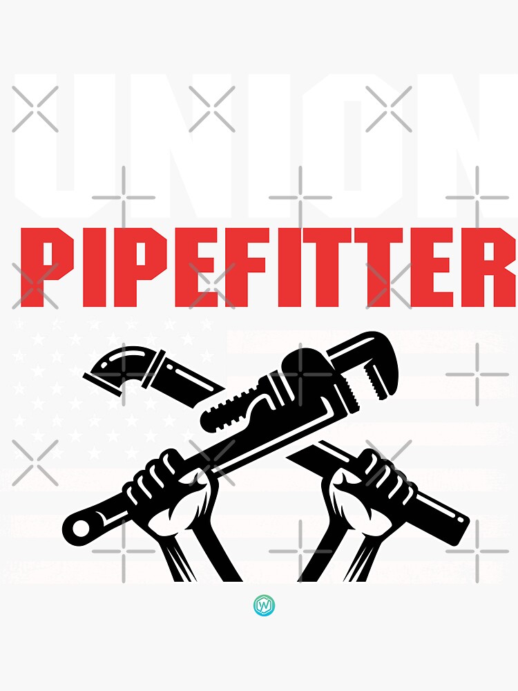 "Union Pipefitter Pipe Fitter PipeFitter Gift" Sticker for Sale by