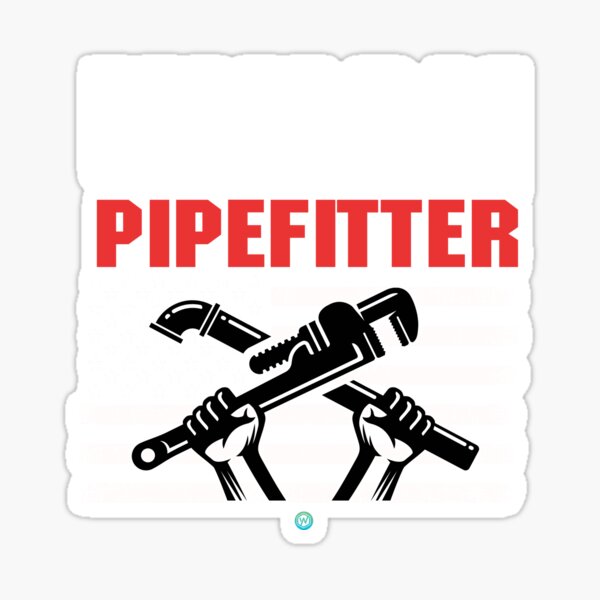 Details about   Printed Past Buyers Exclusive N/a Pipefitter Because Sticker Portrait 