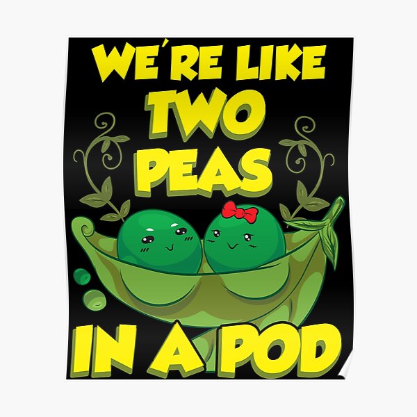 "Cute We're Like Two Peas In a Pod Funny Food Pun" Poster for Sale by