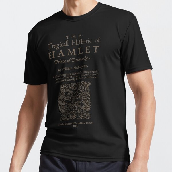 Shakespeare, Hamlet 1603 Active T-Shirt