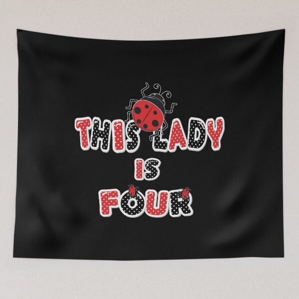 Item preview, This Lady Is Four Years Old Girl 4th Birthday Ladybug Party print designed and sold by Grabitees.