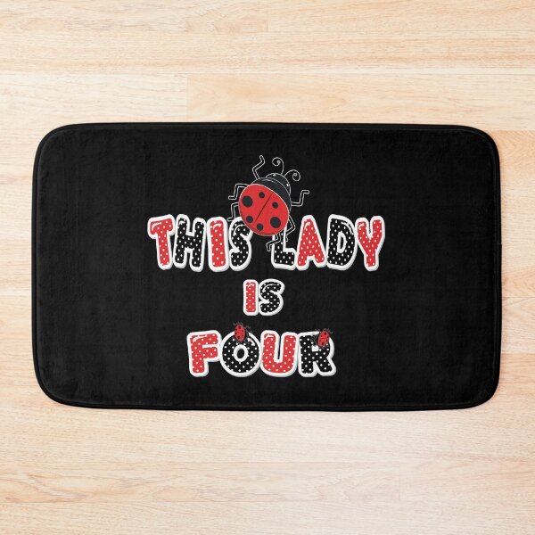 Item preview, This Lady Is Four Years Old Girl 4th Birthday Ladybug Party print designed and sold by Grabitees.