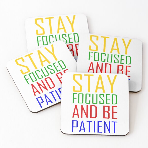 Item preview, Stay Focused abd be Patient designed and sold by Schlitteur.