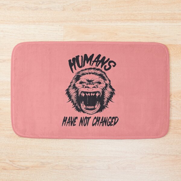 Item preview, Humans have not changed. designed and sold by Newbrain.