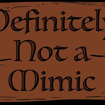 Artwork thumbnail, Definitely not a Mimic by RavenWake