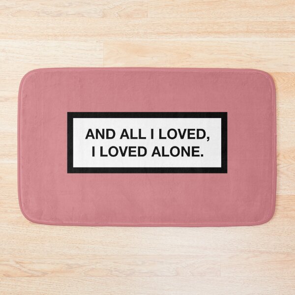 Item preview, AND ALL I LOVED, I LOVED ALONE. designed and sold by ZANGRAM.