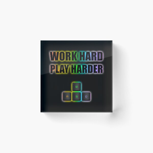 Item preview, Work hard PLAY harder WASD RGB designed and sold by randomsorcery.