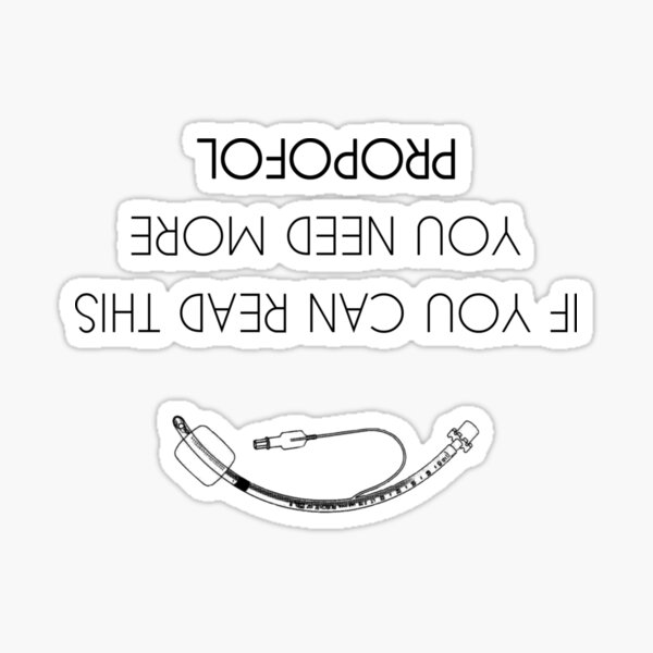 Item preview, If You Can Read This You Need More Propofol Anesthesia / Anaesthesia designed and sold by VersiMerch.