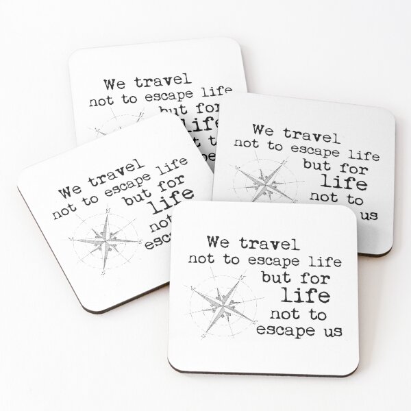 Item preview, Travel Quote - We travel not to escape life, but for life not to escape us designed and sold by NewNomads.